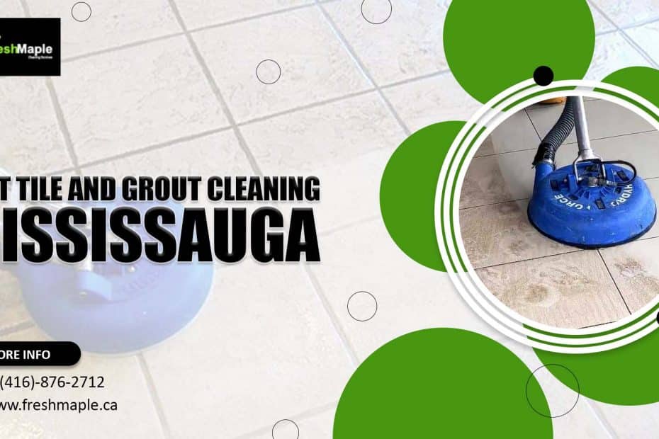 Tile and Grout Cleaning Mississauga