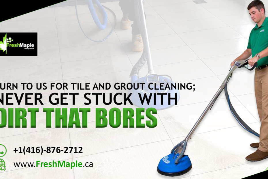 Turn to Us for Tile and Grout Cleaning in Oakville