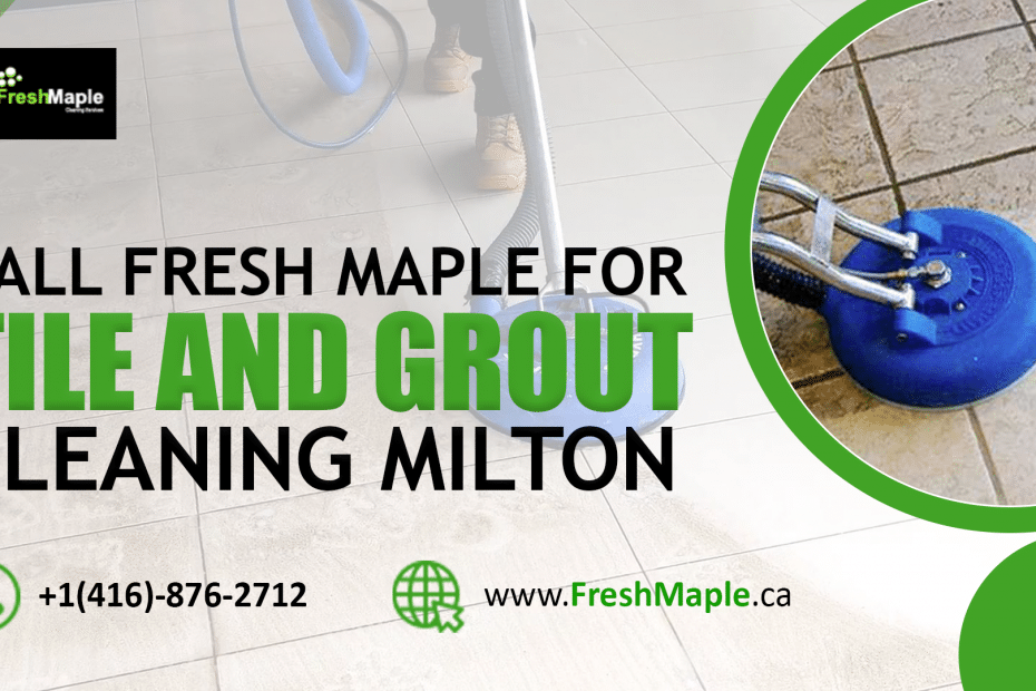 Tile and Grout Cleaning Milton