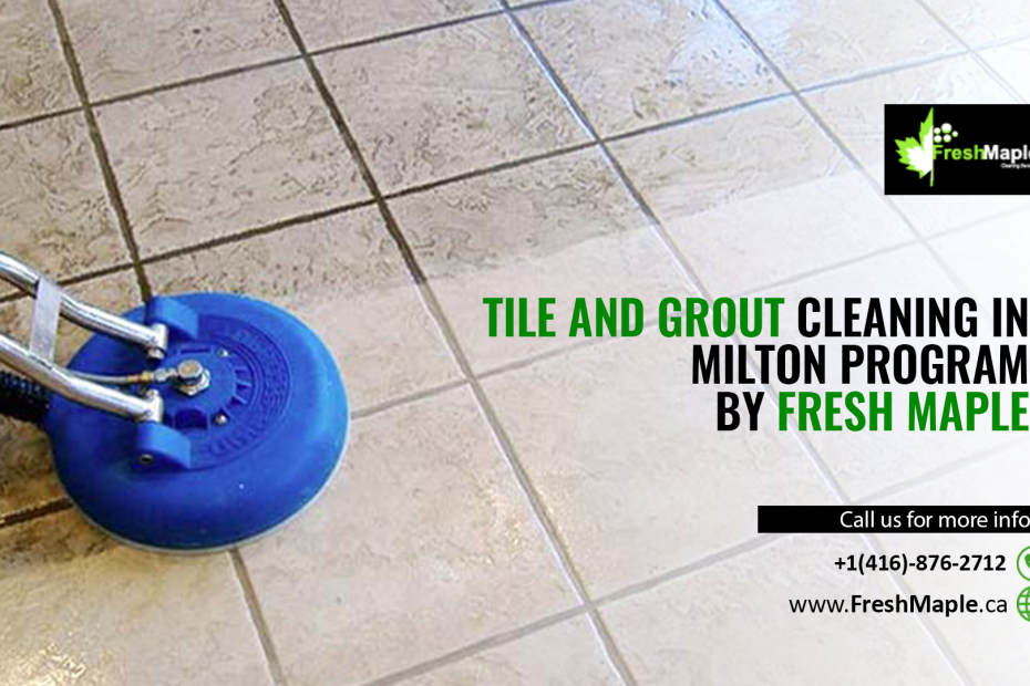 Tile and grout cleaning Milton